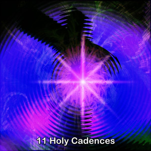 Album 11 Holy Cadences from Praise and Worship