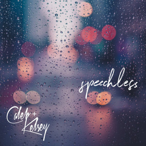 收聽Caleb的Speechless歌詞歌曲