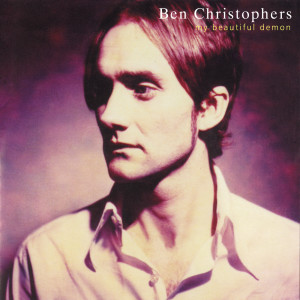收聽Ben Christophers的My Beautiful Demon歌詞歌曲