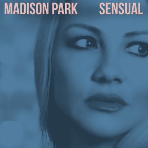 อัลบัม Sensual ศิลปิน Madison Park