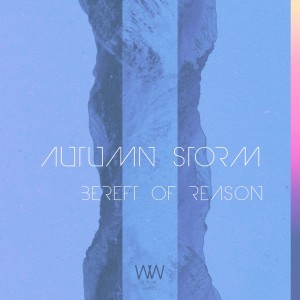 อัลบัม Bereft of Reason ศิลปิน Autumn Storm