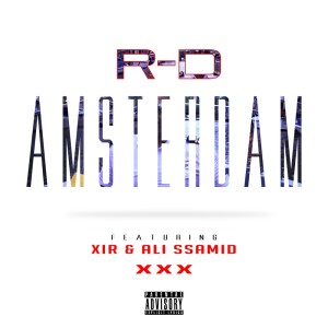 Dengarkan Amsterdam (Explicit) lagu dari R-D dengan lirik