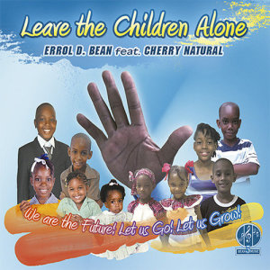 ดาวน์โหลดและฟังเพลง Leave the Children Dub พร้อมเนื้อเพลงจาก Errol D. Bean