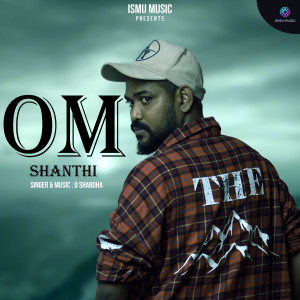 Listen to Om Shanthi song with lyrics from D shabdha