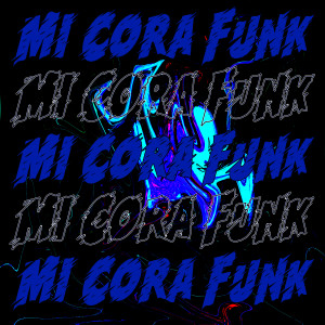 收听MHSRYY的Mi Cora Funk (Ultra Slowed)歌词歌曲