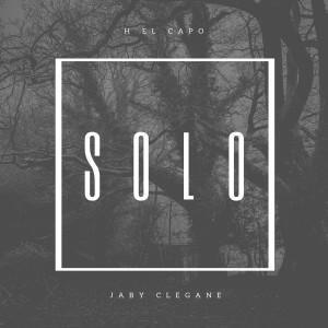 ดาวน์โหลดและฟังเพลง Solo (Explicit) พร้อมเนื้อเพลงจาก Jaby Clegane