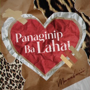 Album Panaginip Ba Lahat from Mazeboiii