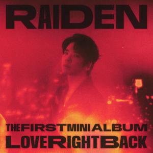 ดาวน์โหลดและฟังเพลง Love Right Back (feat. TAEIL of NCT, lIlBOI) พร้อมเนื้อเพลงจาก Raiden