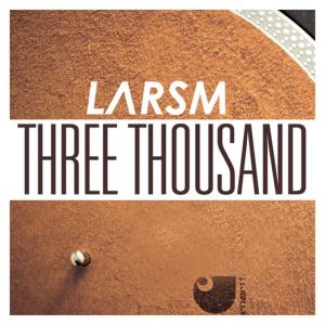 LarsM的專輯Three Thousand (Radio Edit)