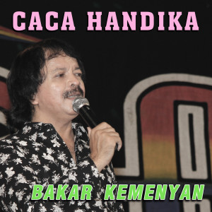 Dengarkan Bakar Kemenyan lagu dari Caca Handika dengan lirik