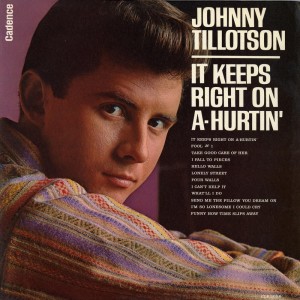 收聽Johnny Tillotson的It Keeps Right On A-Hurtin'歌詞歌曲