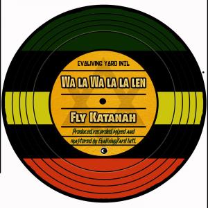 Listen to Wa la wa la la len song with lyrics from Fly Katanah