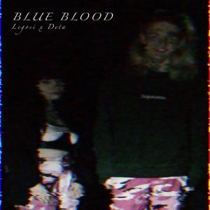 收聽Legosi的Blue Blood歌詞歌曲
