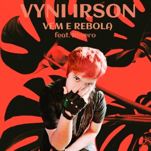 收聽Vyni Irson的Vem e Rebola歌詞歌曲