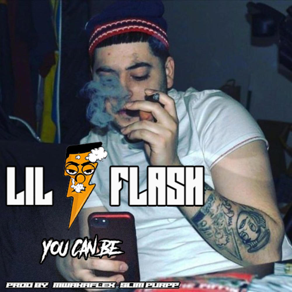 You Can Be (feat. Lil Flash & MwakaFlex) (Explicit)
