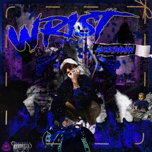 ดาวน์โหลดและฟังเพลง Wrist (Explicit) พร้อมเนื้อเพลงจาก Alocodaman