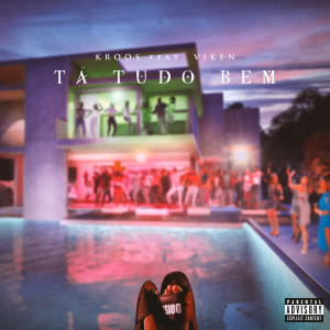 收聽Kroos的Tá Tudo Bem (Explicit)歌詞歌曲