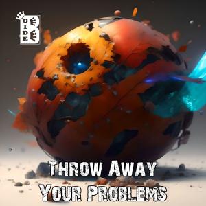 B-Cide的專輯Throw Away Your Problems (Explicit)