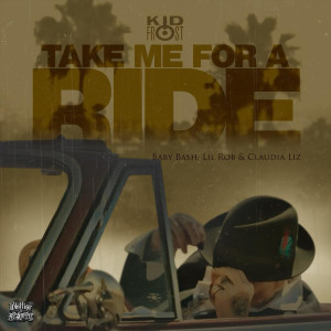 Kid Frost的專輯Take me for a ride (feat. Claudia Liz)