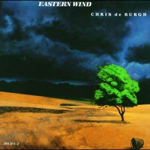 Chris De Burgh的專輯Eastern Wind