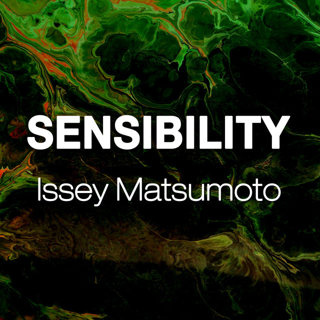 ดาวน์โหลดและฟังเพลง Sensibility (Radio Edit) พร้อมเนื้อเพลงจาก Issey Matsumoto