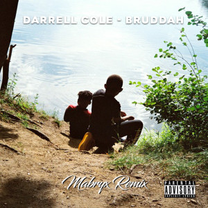 Album Bruddah (Mabryx Remix) (Explicit) from Darrell Cole