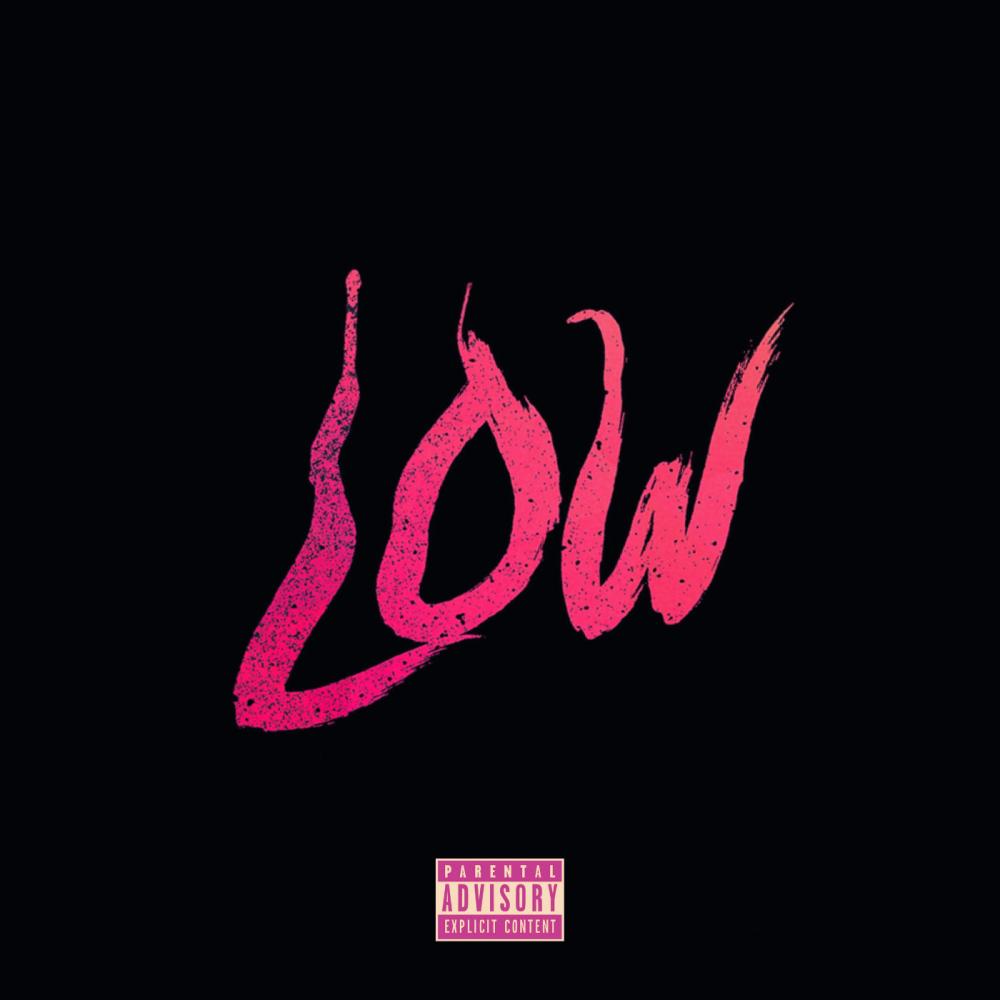 Low (Birthday Song) (Explicit)