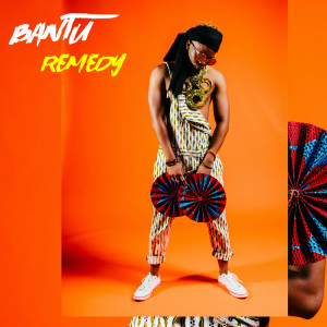 Album Remedy oleh Bantu