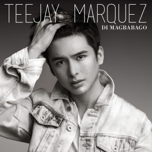 Album Di Magbabago oleh Teejay Marquez