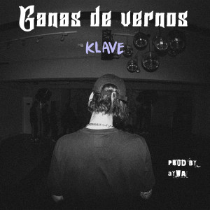 อัลบัม Ganas de Vernos ศิลปิน Klave