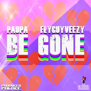 ดาวน์โหลดและฟังเพลง Be Gone พร้อมเนื้อเพลงจาก Paupa