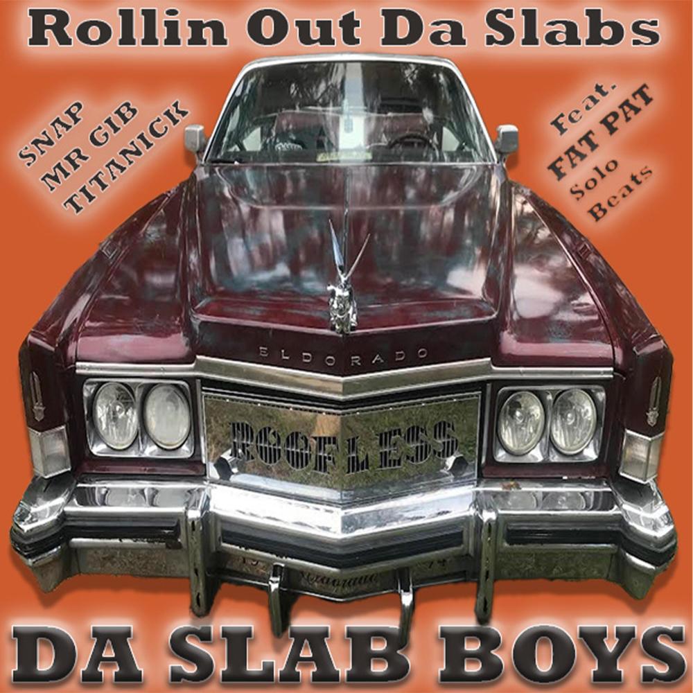 Rollin Out Da Slabs (feat. Fat Pat) (Explicit)