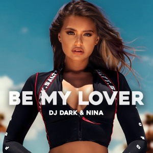 DJ Dark的專輯Be My Lover