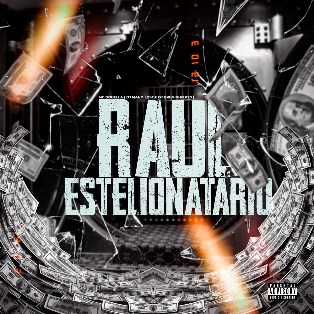 Raul Estelionatário (Explicit)