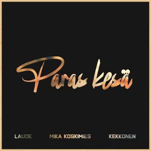 收聽Mika Koskimies的Paras kesä (feat. Laude & Kekkonen)歌詞歌曲