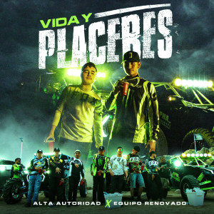 Listen to Vida y Placeres song with lyrics from Alta Autoridad