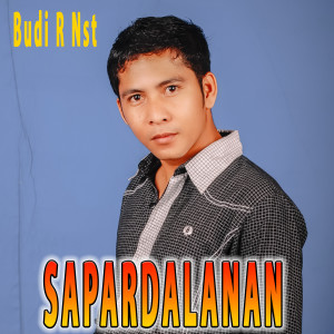 Listen to Sapardalanan song with lyrics from Budi R Nst