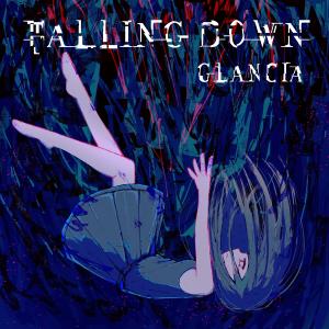 收聽Glancia的Falling Down歌詞歌曲
