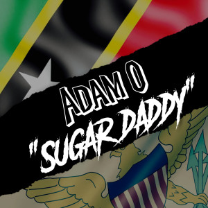 Dengarkan Sugar Daddy lagu dari Adam O dengan lirik