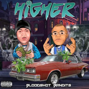 Album Higher (Explicit) oleh Bloodshot Bandits