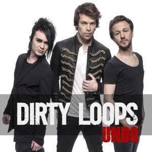 ดาวน์โหลดและฟังเพลง Undo (Single Version) พร้อมเนื้อเพลงจาก Dirty Loops