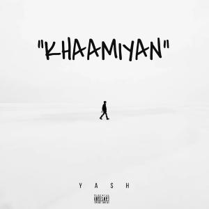 ดาวน์โหลดและฟังเพลง KHAAMIYAN (Explicit) พร้อมเนื้อเพลงจาก RealYashMusic
