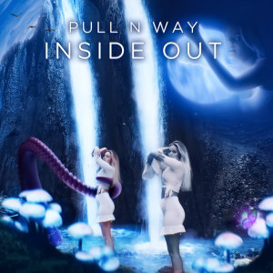 Listen to Inside Out (Redux) song with lyrics from Pull n Way