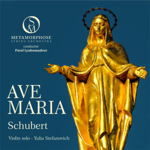 Album Ave Maria, D. 839 from Metamorphose String Orchestra