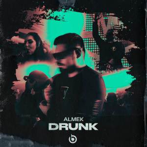 Almek的专辑Drunk