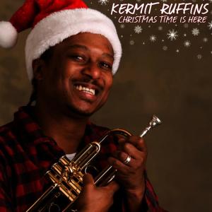 ดาวน์โหลดและฟังเพลง Christmas Time Is Here พร้อมเนื้อเพลงจาก Kermit Ruffins