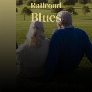 Album Railroad Blues oleh Silvia Natiello-Spiller