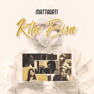 收听Mattagati的Kita Bisa歌词歌曲