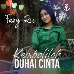 收聽Fany Zee的Kembalilah Duhai Cinta歌詞歌曲