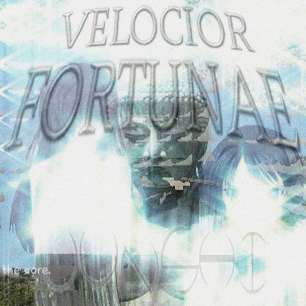 VELOCIOR FORTUNAE (Explicit)